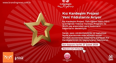 Kız Kardeşim Projesi Yeni Yıldızlarını Arıyor